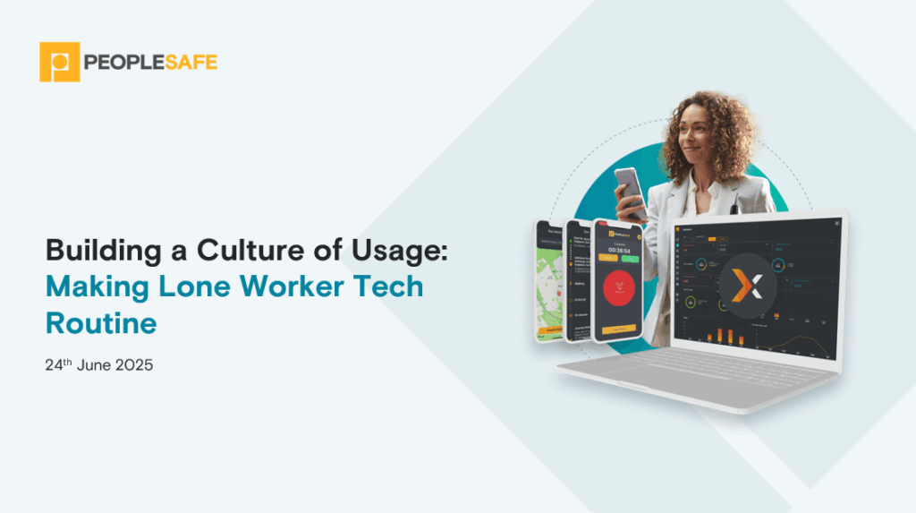 Building a Culture of Usage: Making Lone Worker Tech Routine